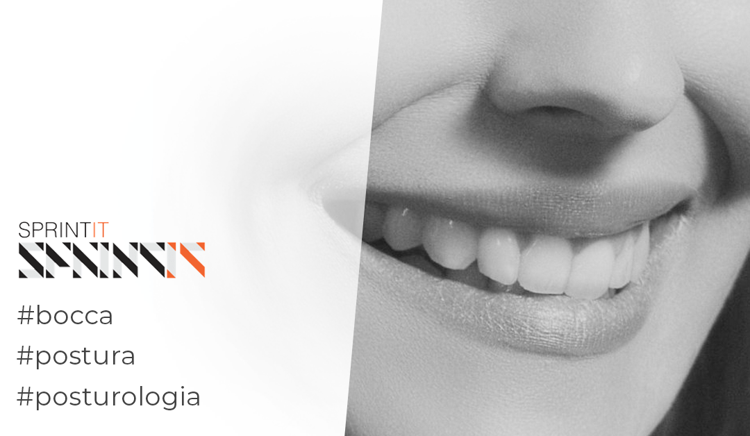 Bocca e Postura: Come valutare la bocca da un punto di vista posturale